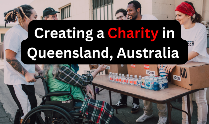 Comprehensive Guide on Creating a Charity in Queensland, Australia